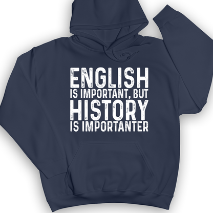 History Is Importanter Hoodie