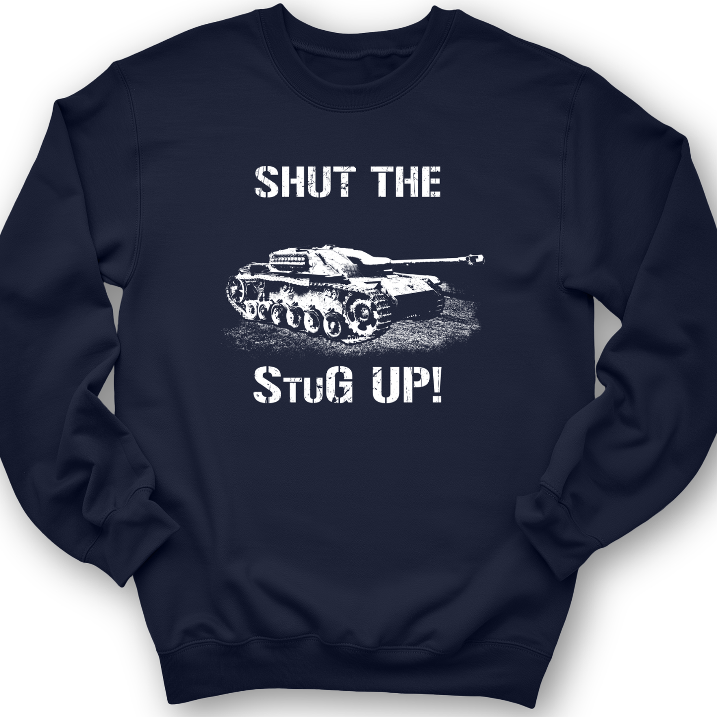 Shut The StuG Up Crewneck