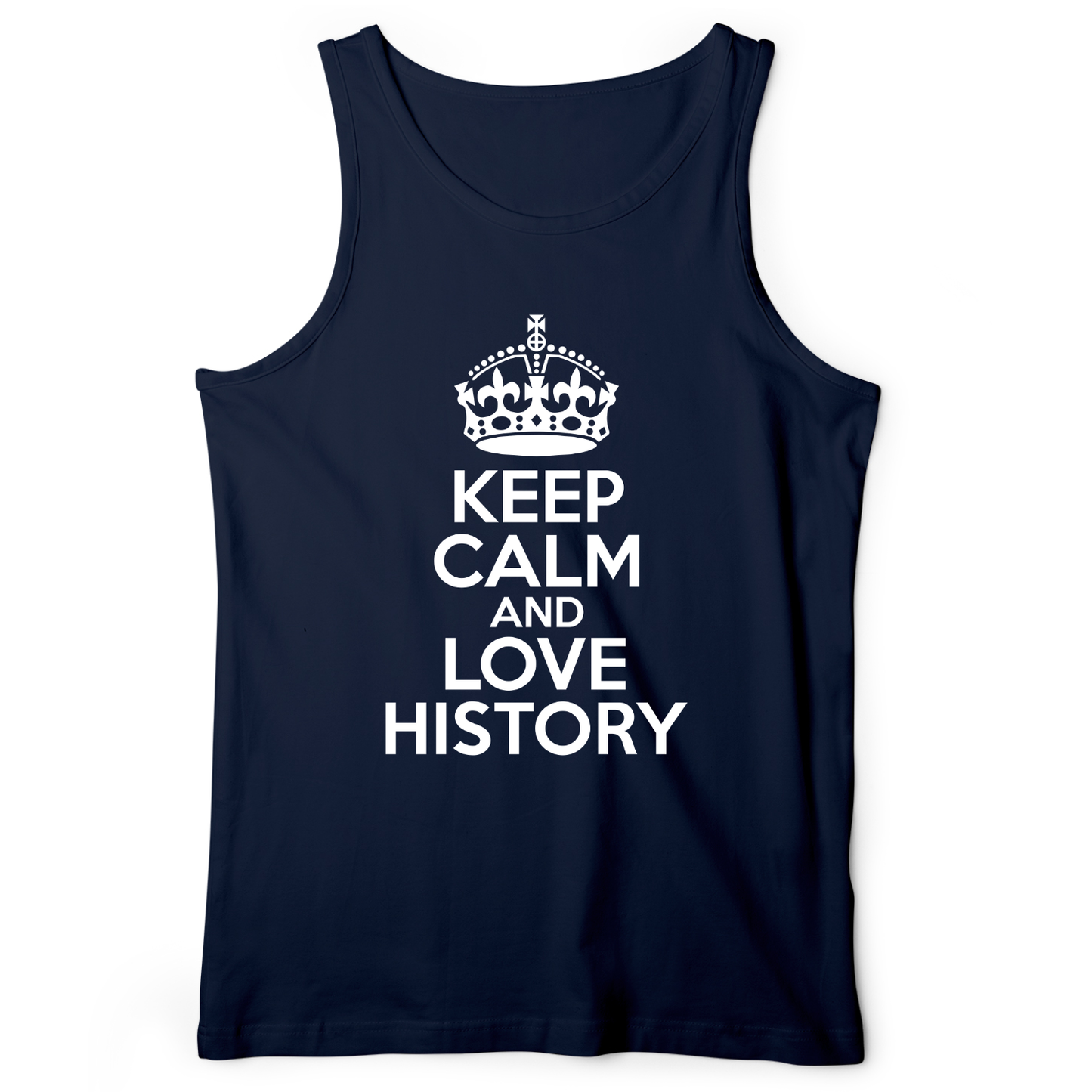 Keep Calm and Love History Tank