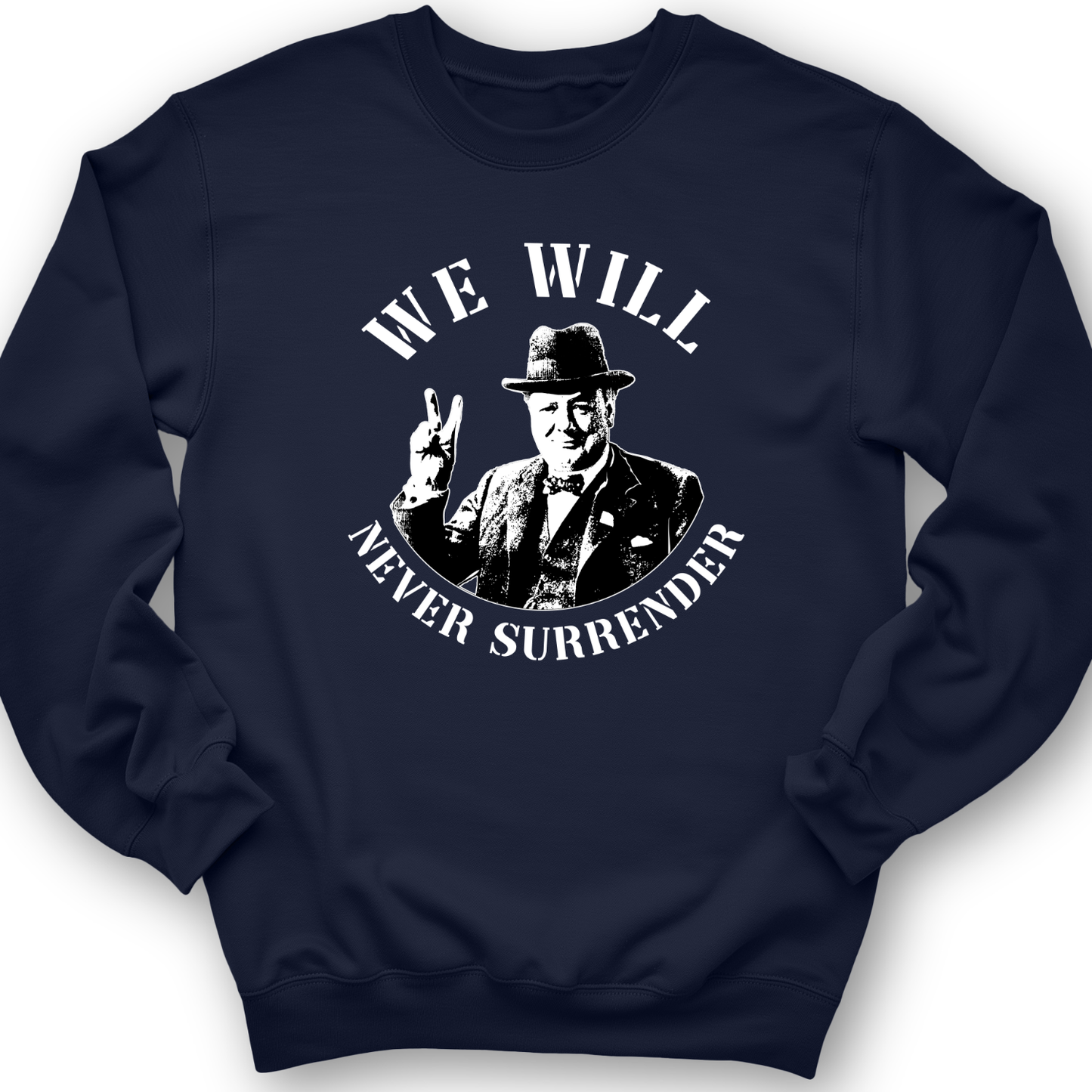 We Will Never Surrender Crewneck