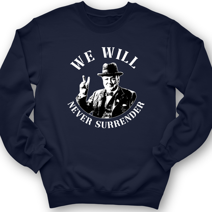 We Will Never Surrender Crewneck