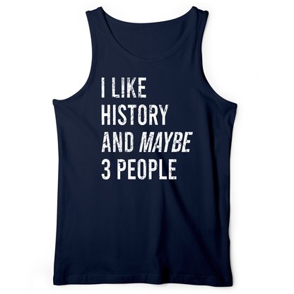 I Like History And Maybe 3 People Tank
