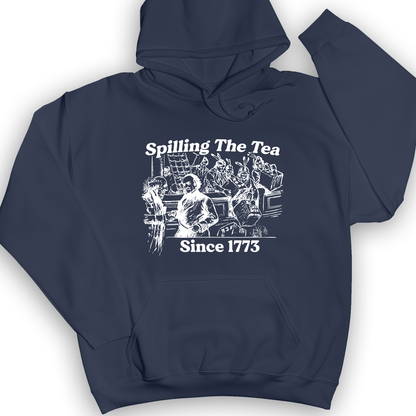 Spilling The Tea Since 1773 Hoodie