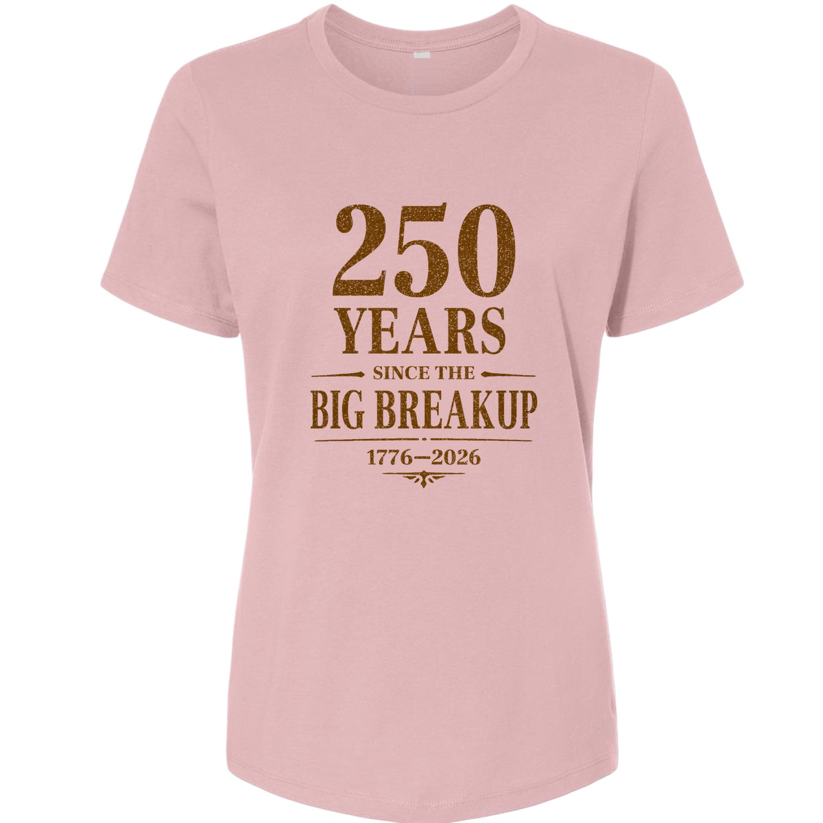250 Big Breakup Women's T-Shirt