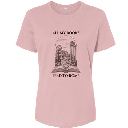 All My Books Lead To Rome Women's T-Shirt