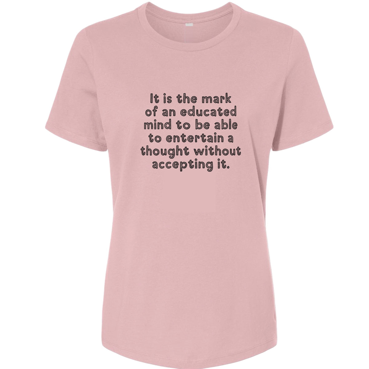 An Educated Mind Women's T-Shirt