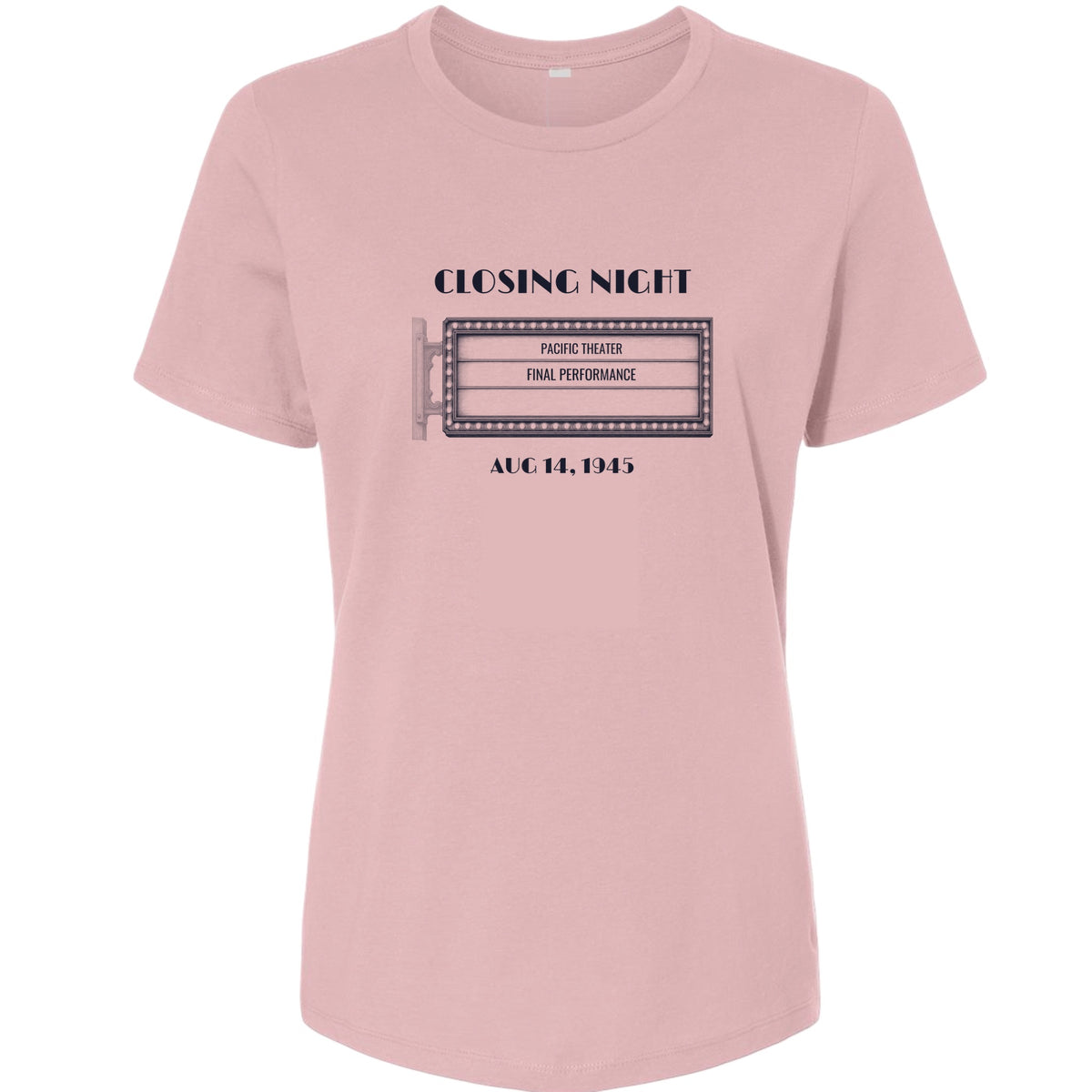 Closing Night 1945 Women's T-Shirt