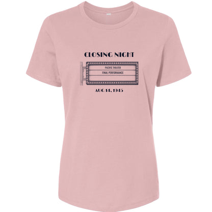 Closing Night 1945 Women's T-Shirt