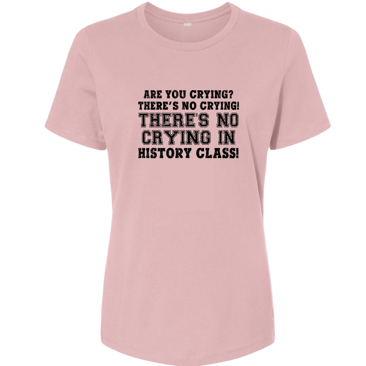 Crying in History Class Women's T-Shirt