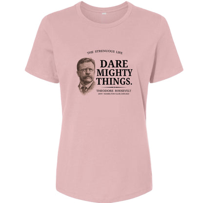 Dare Mighty Things Women's T-Shirt