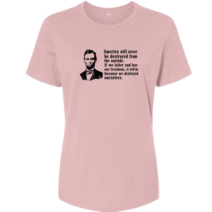 Destroyed Ourselves Lincoln Women's T-Shirt