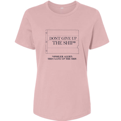 Dont Give Up The Ship Women's T-Shirt