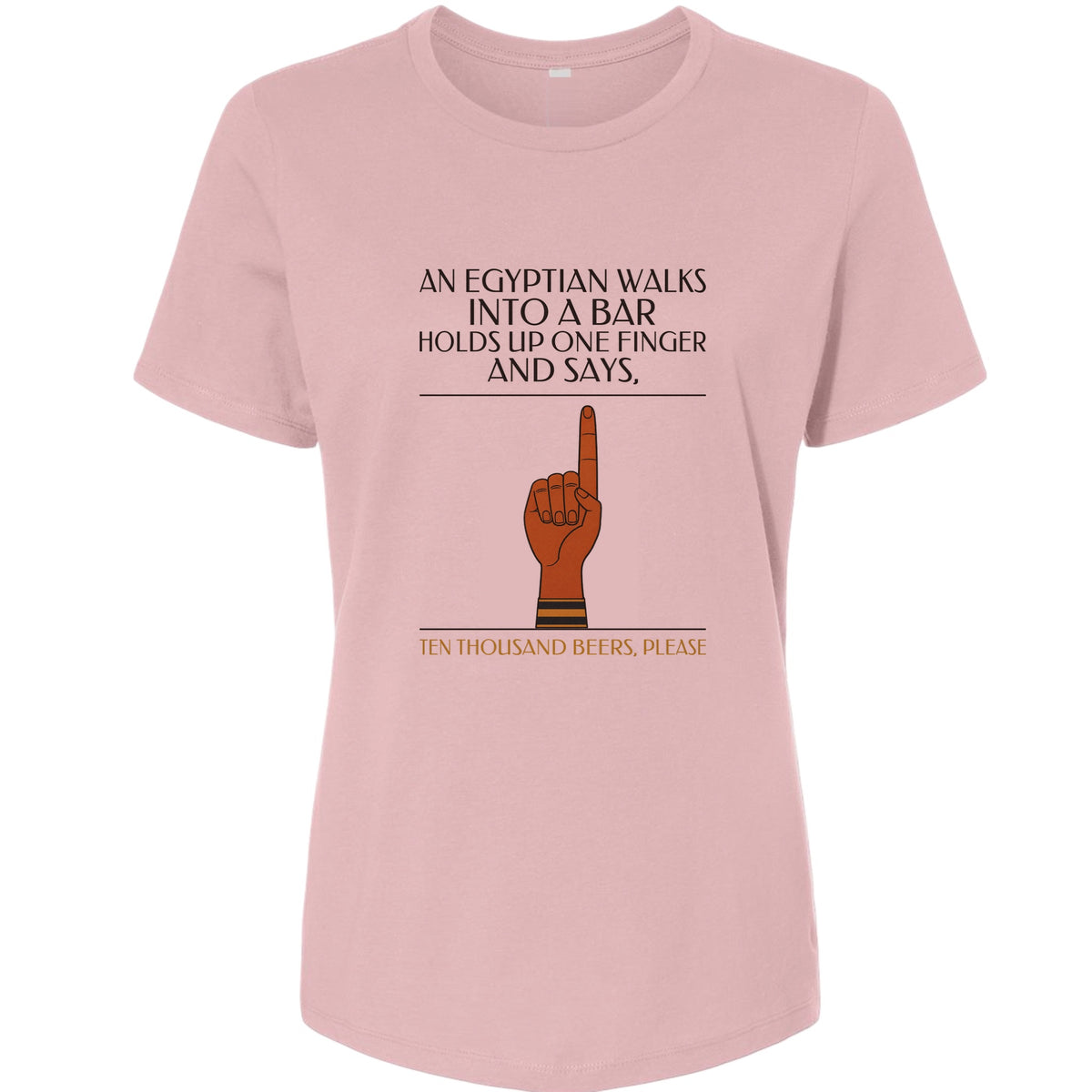 Egyptian Walks Into A Bar Women's T-Shirt