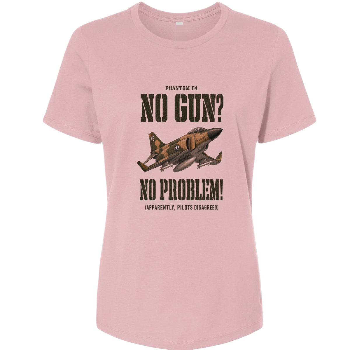 F-4 Phantom No Gun No Problem Women's T-Shirt
