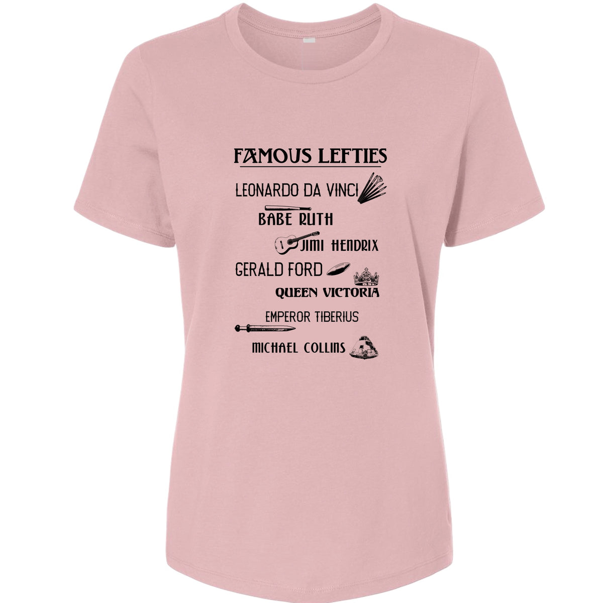 Famous Lefties Women's T-Shirt