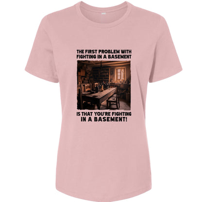 Fighting In A Basement Women's T-Shirt