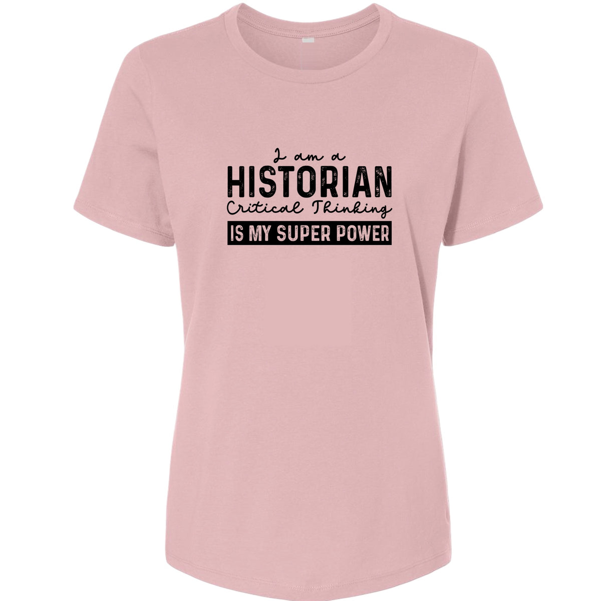 Historian Critical Thinking Women's T-Shirt