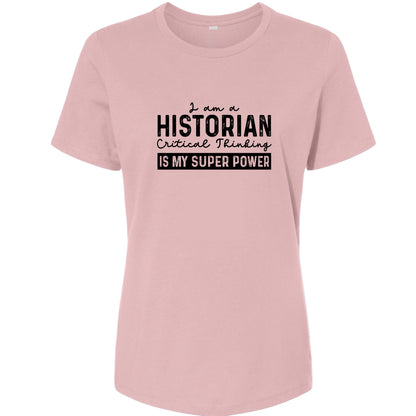 Historian Critical Thinking Women's T-Shirt