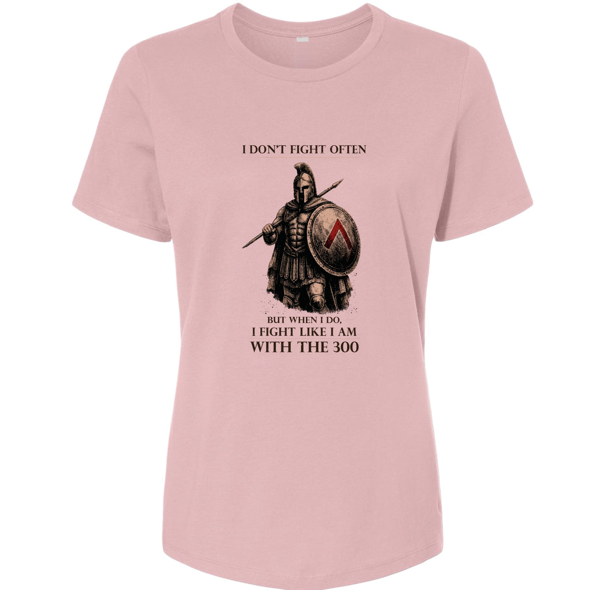 I Don't Fight Often Women's T-Shirt