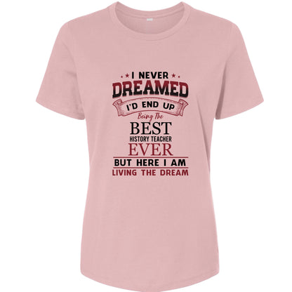 I Never Dreamed Women's T-Shirt