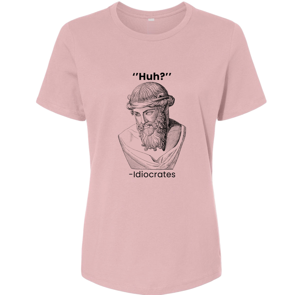 Idiocrates Women's T-Shirt