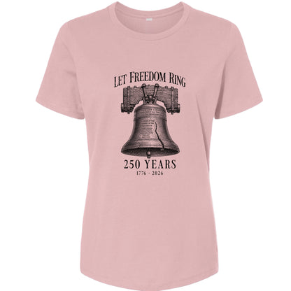 Let Freedom Ring 250 Women's T-Shirt