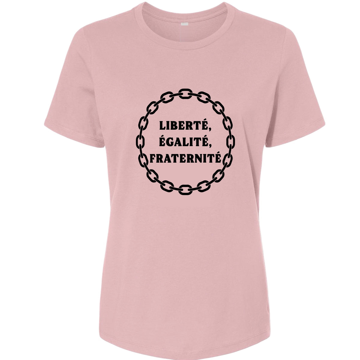 Liberte Egalite Fraternite Women's T-Shirt