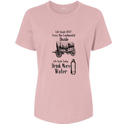 Life Goals Women's T-Shirt