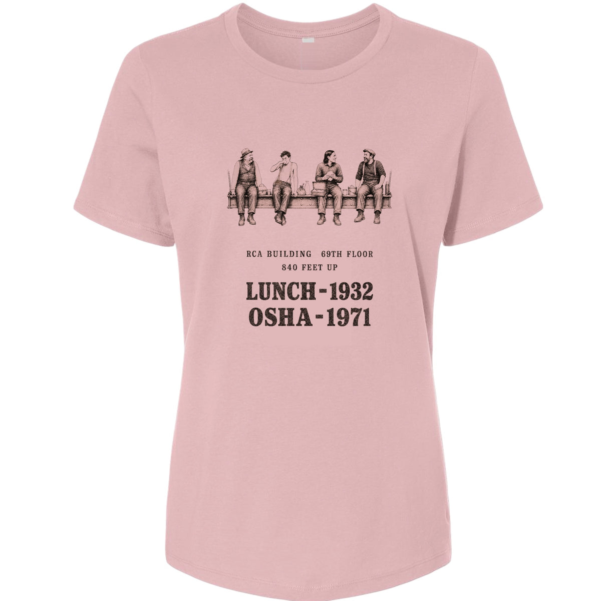 Lunch 1932 OSHA 1971 Women's T-Shirt