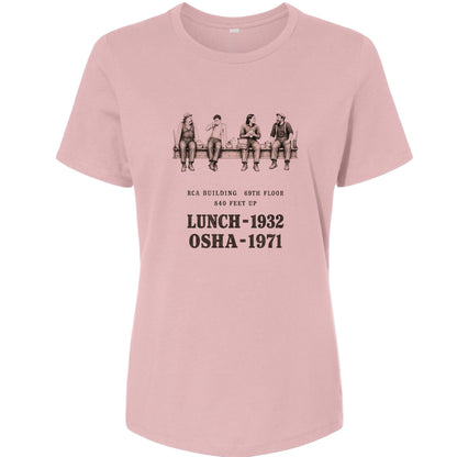 Lunch 1932 OSHA 1971 Women's T-Shirt