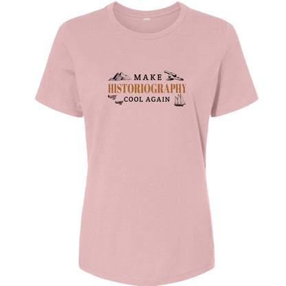 Make Historiography Cool Again Women's T-Shirt