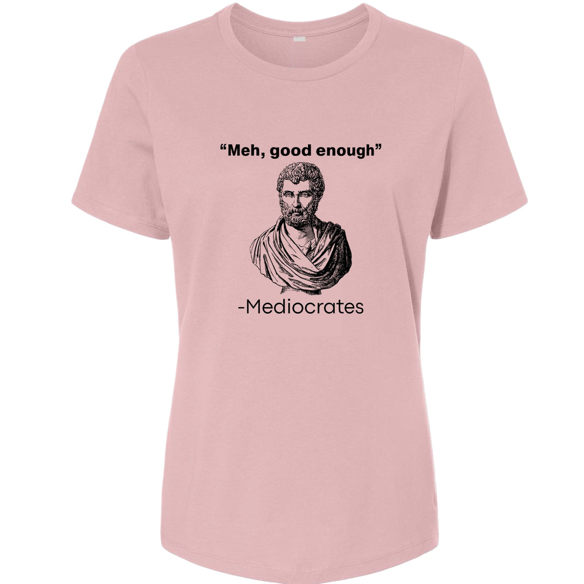 Mediocrates Women's T-Shirt