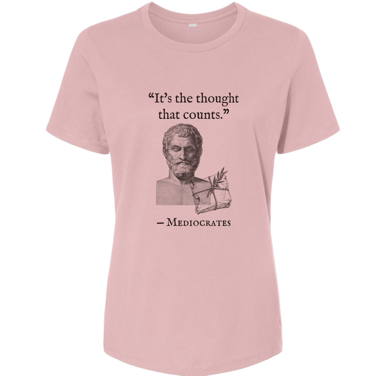 Mediocrates Its The Thought That Counts Women's T-Shirt