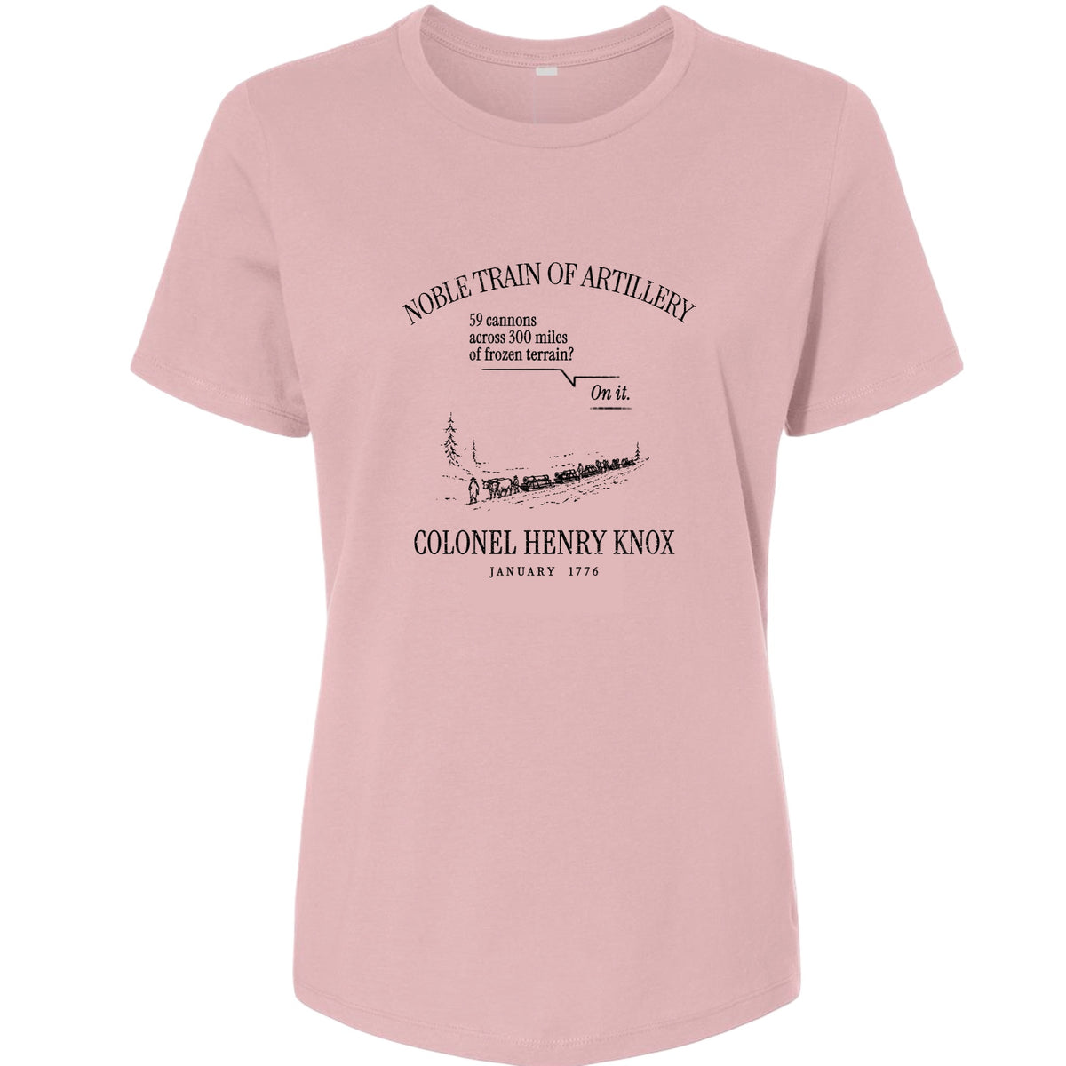 Noble Train of Artillery Women's T-Shirt