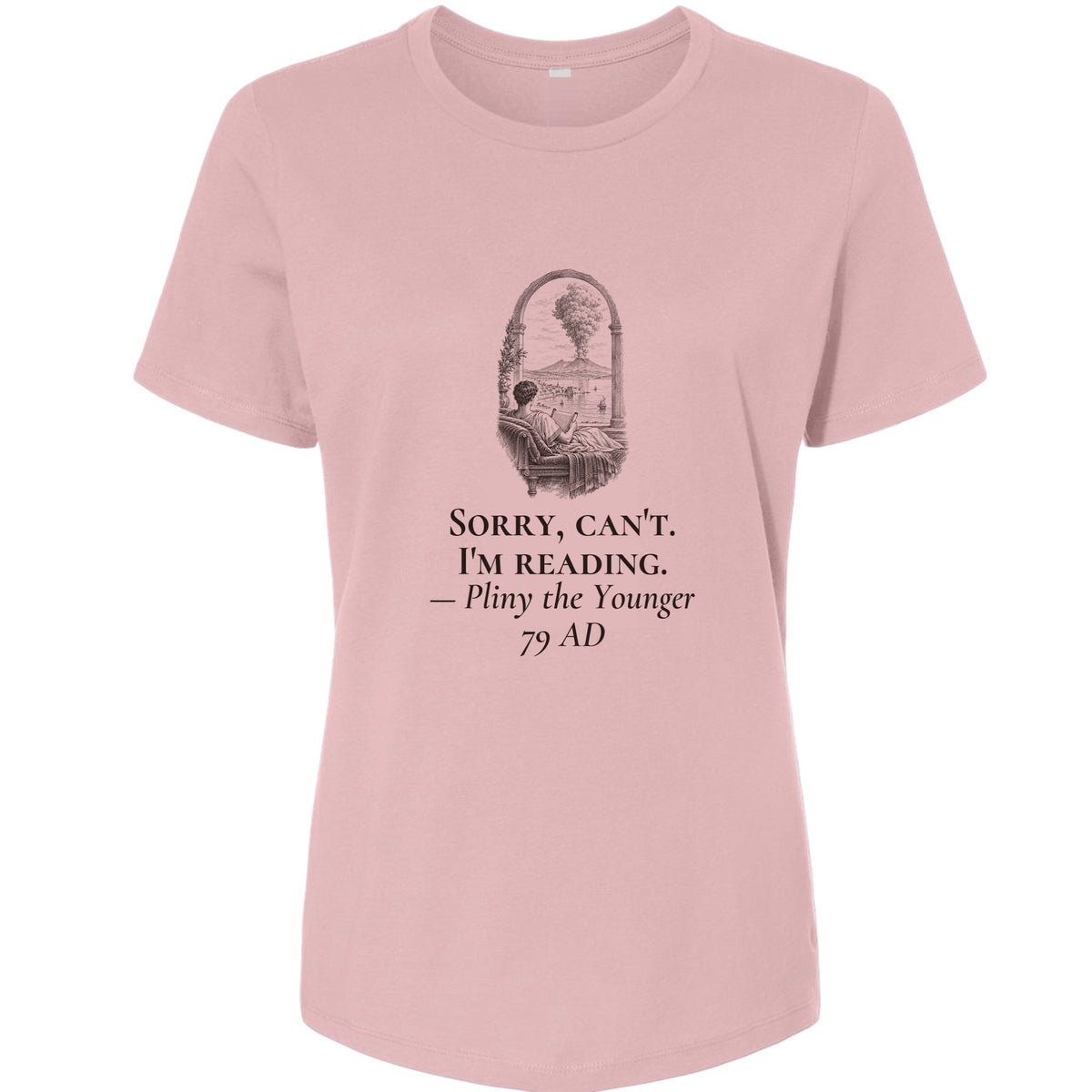 Pliny Sorry Cant Im Reading Women's T-Shirt