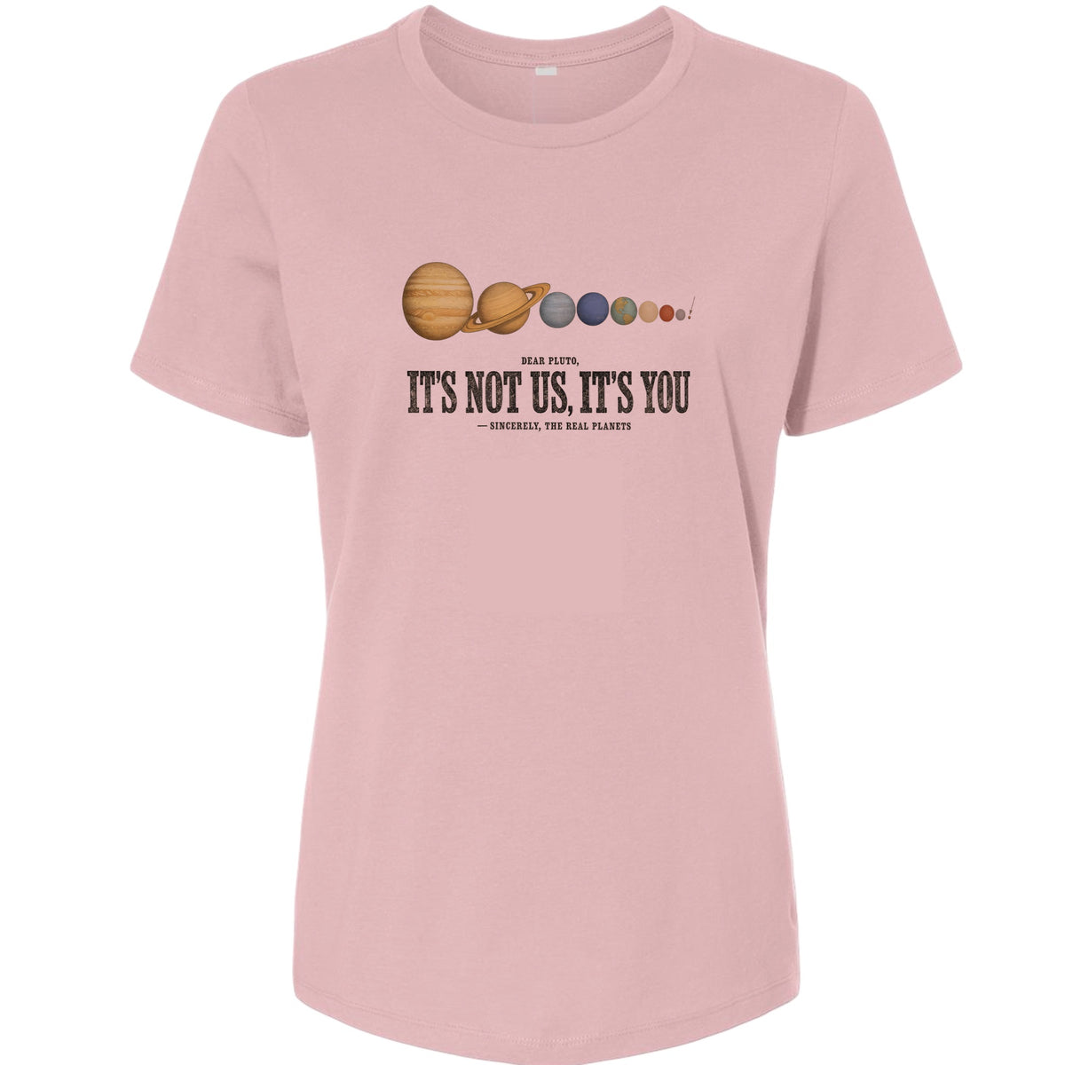 Pluto — It's Not Us, It's You Women's T-Shirt