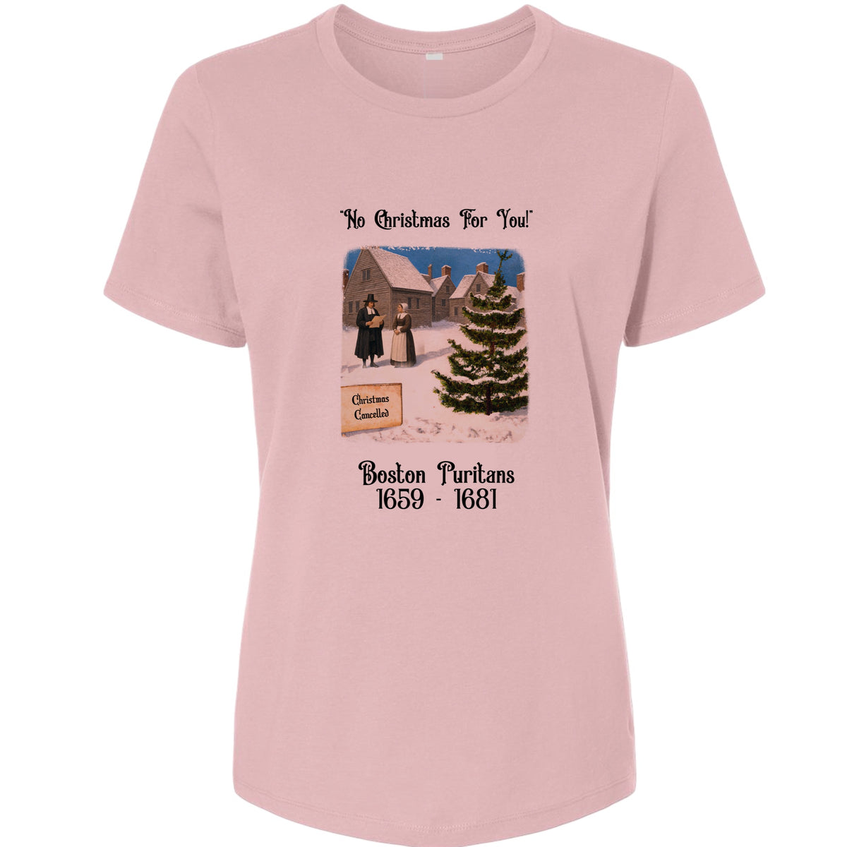 Puritans Banned Xmas Boston Women's T-Shirt
