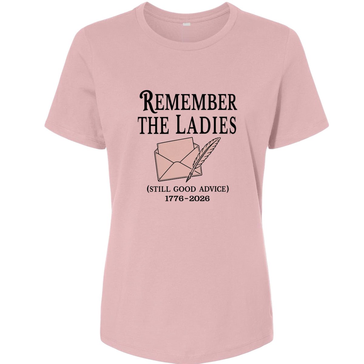 Remember The Ladies Women's T-Shirt