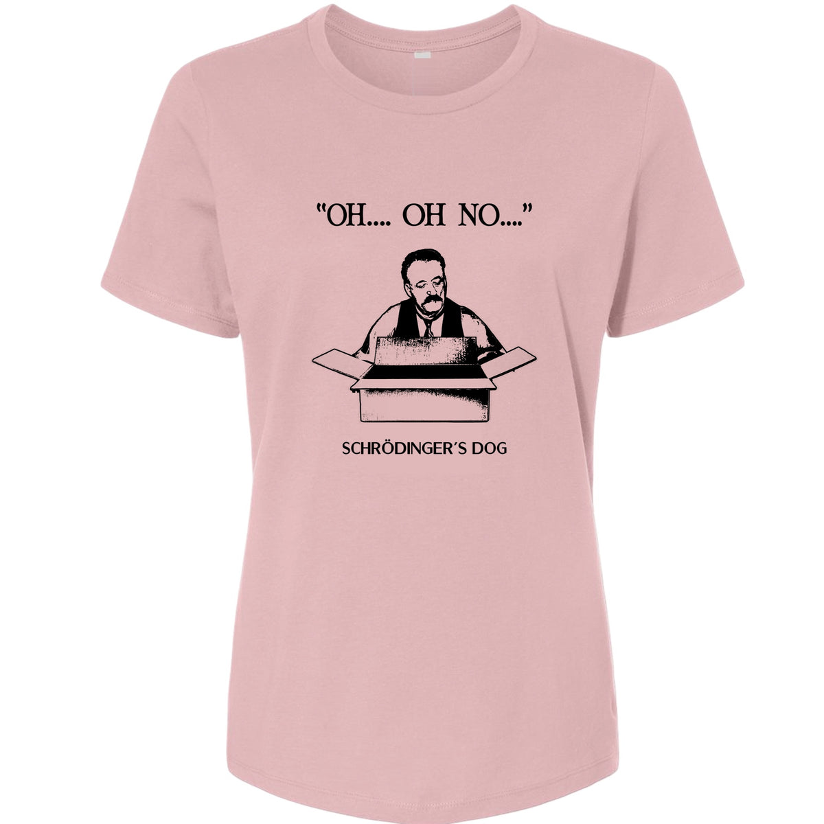 Schrodinger's Dog Women's T-Shirt