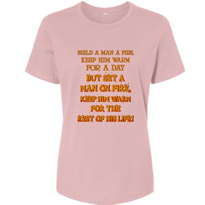 Set a Man on Fire Women's T-Shirt