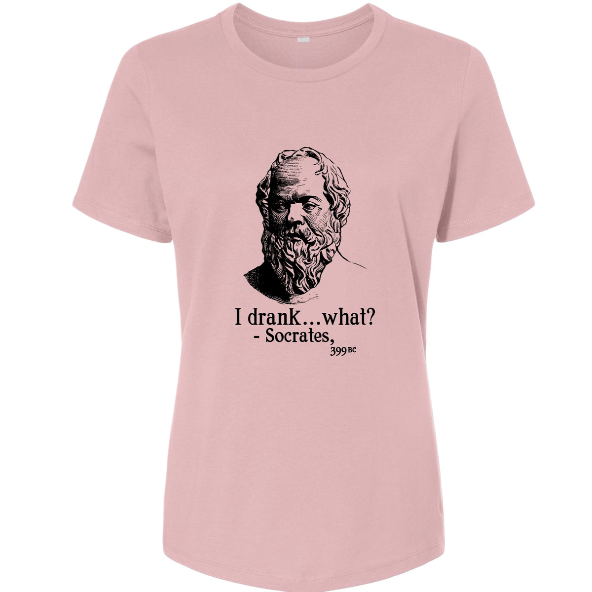 Socrates I Drank What Women's T-Shirt