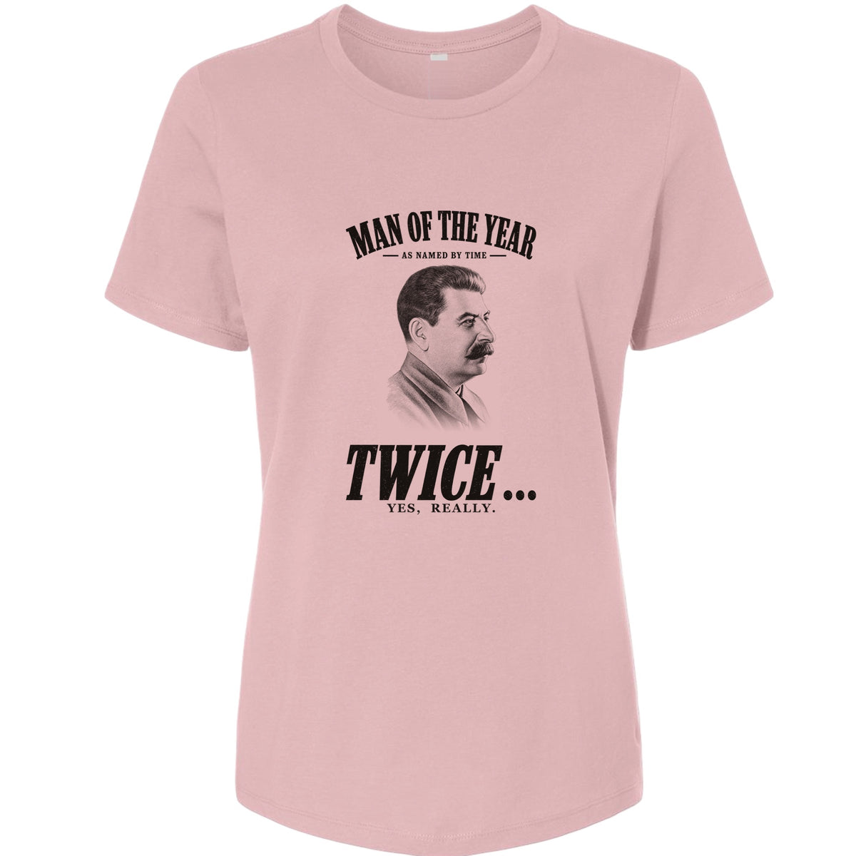 Stalin Man Of The Year Twice Women's T-Shirt