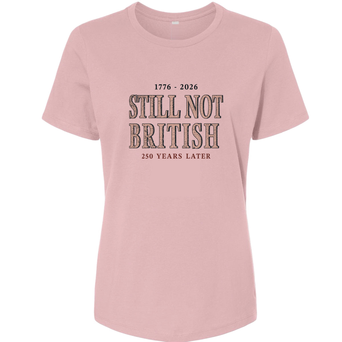 Still Not British Women's T-Shirt