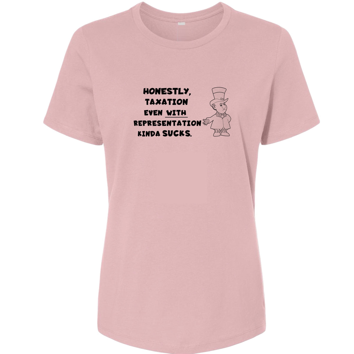 Taxation With Representation Women's T-Shirt