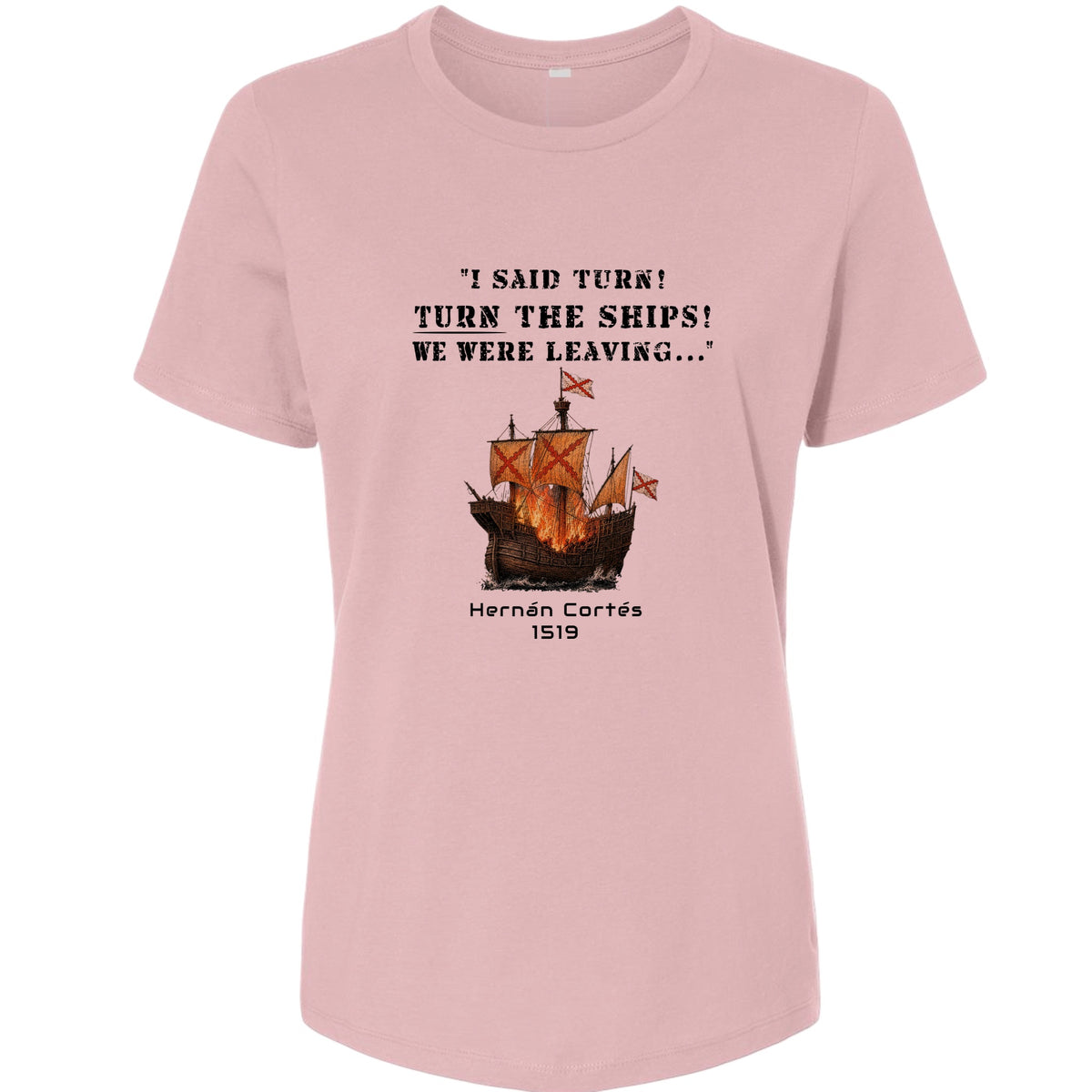 Turn The Ships Women's T-Shirt