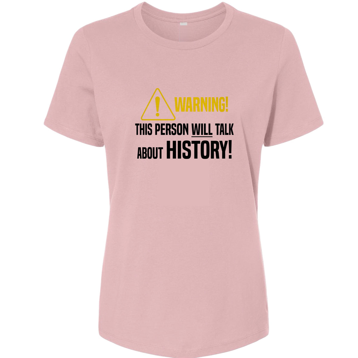 Warning Will Talk History Women's T-Shirt