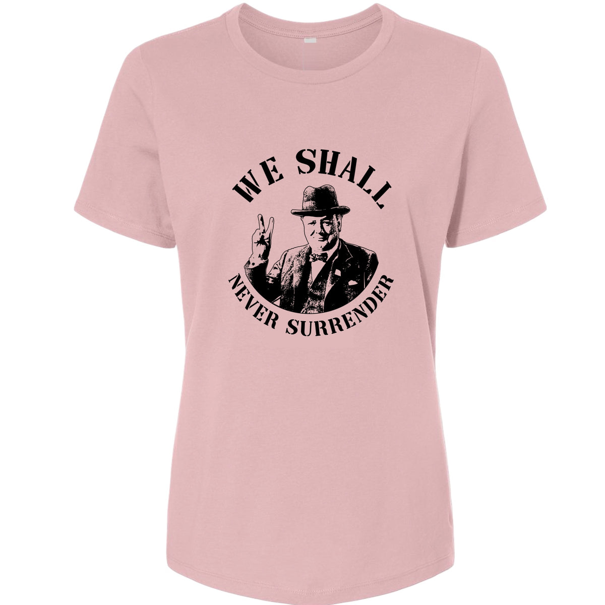 We Shall Never Surrender Women's T-Shirt