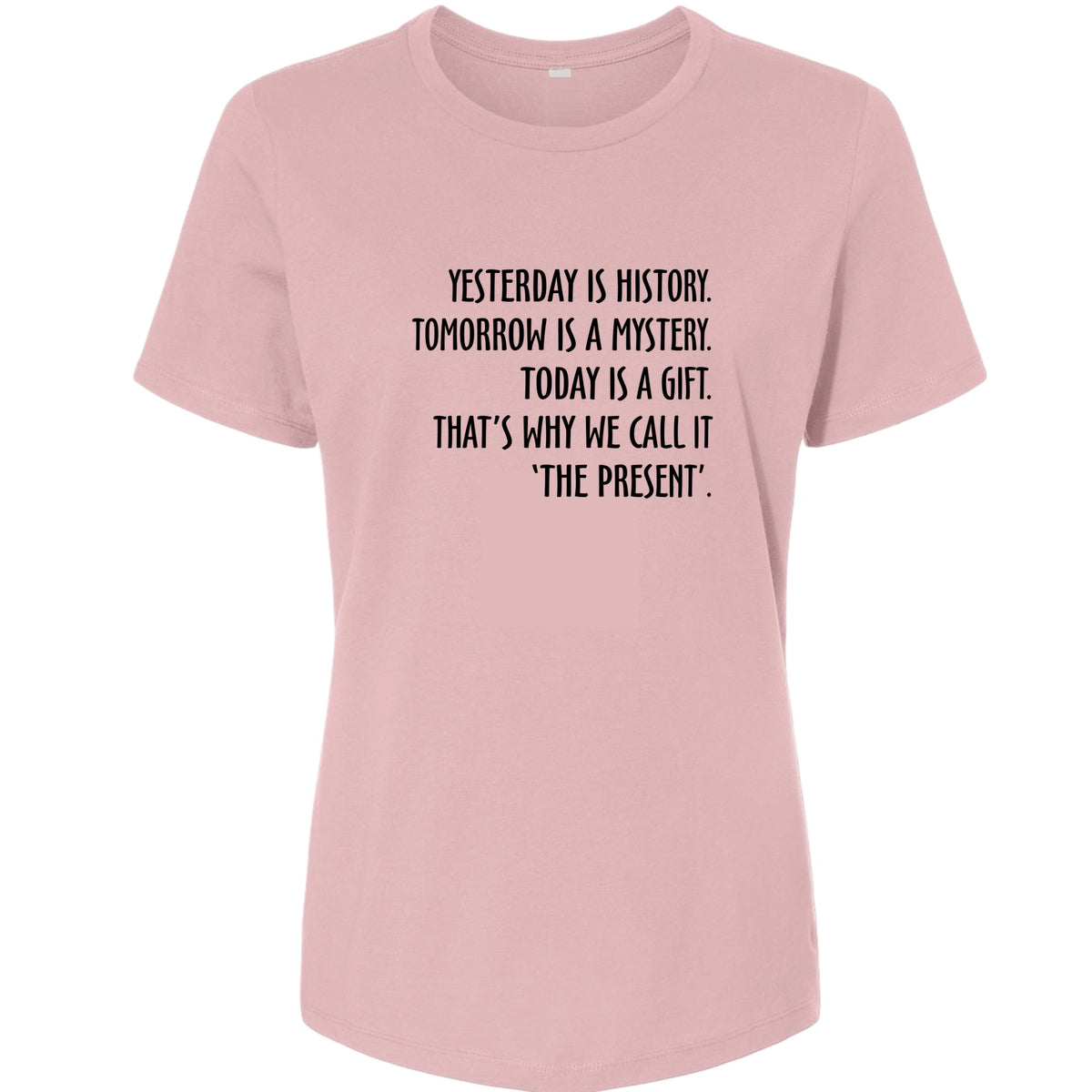 Yesterday Is History Women's T-Shirt