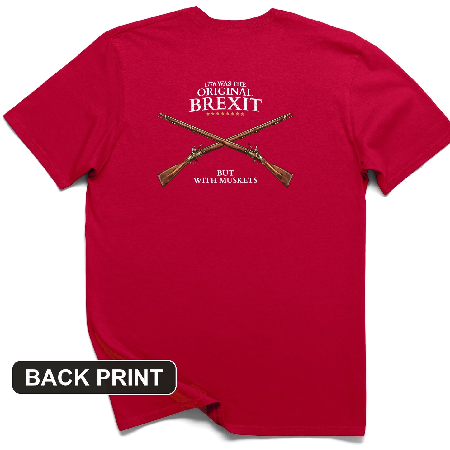 1776 Brexit Back Print T-Shirt