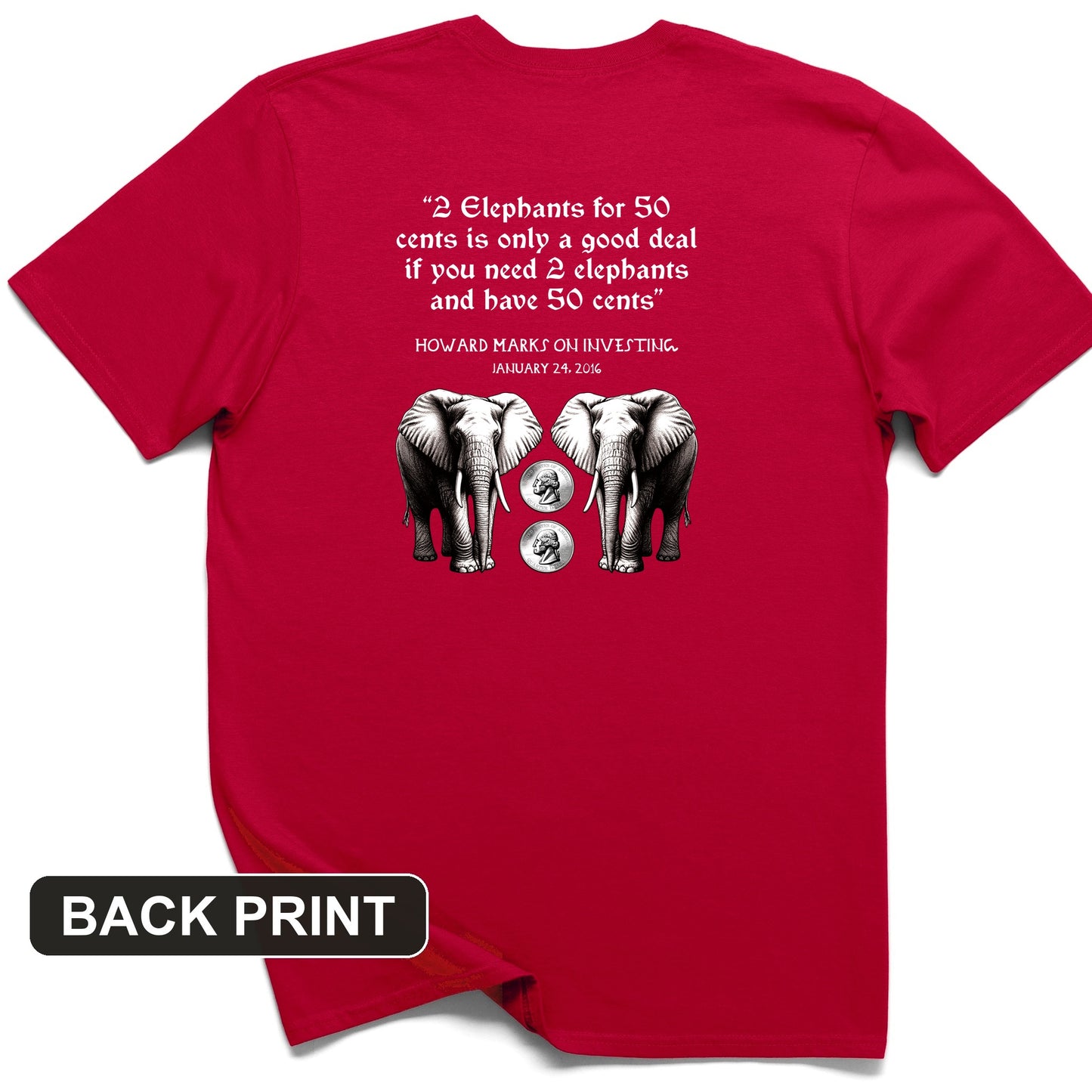 2 Elephants for 50 Cents Back Print T-Shirt